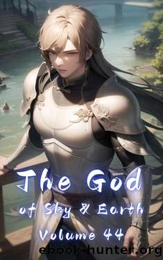 The God of Sky & Earth, Volume 44 by Gravity Tales