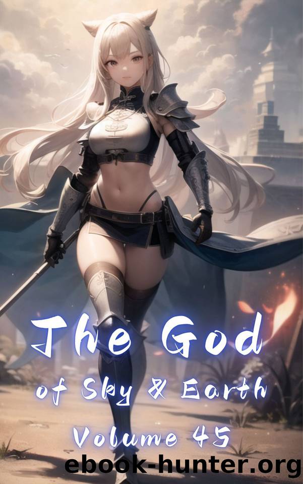 The God of Sky & Earth, Volume 45 by Tales Gravity