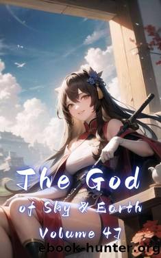 The God of Sky & Earth, Volume 47 by Gravity Tales