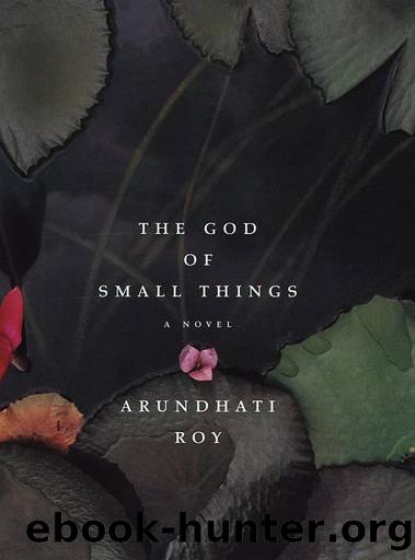 The God of Small Things: A Novel by Arundhati Roy