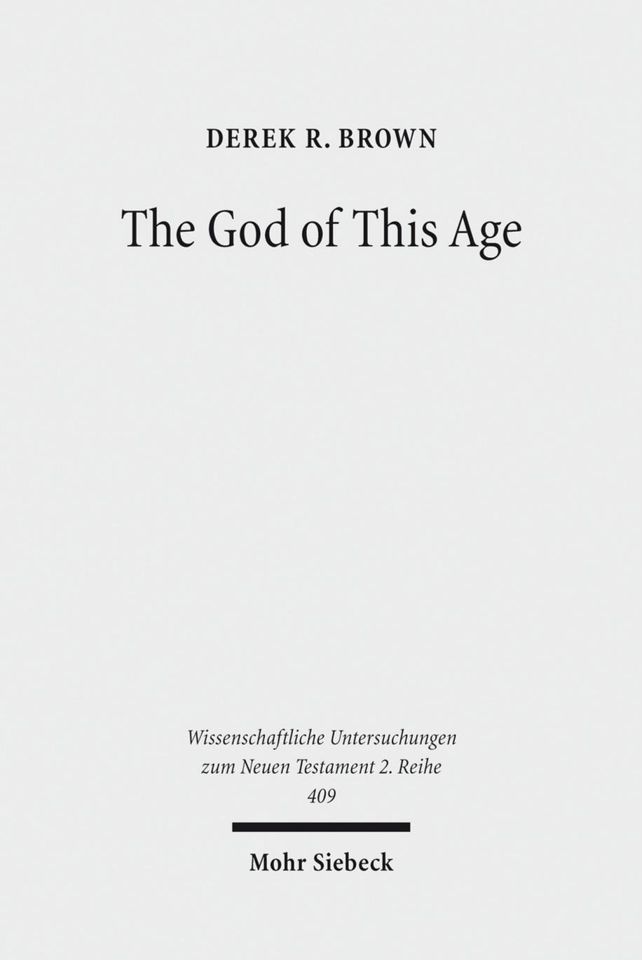 The God of This Age by Brown