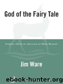 The God of the Fairy Tale by Jim Ware
