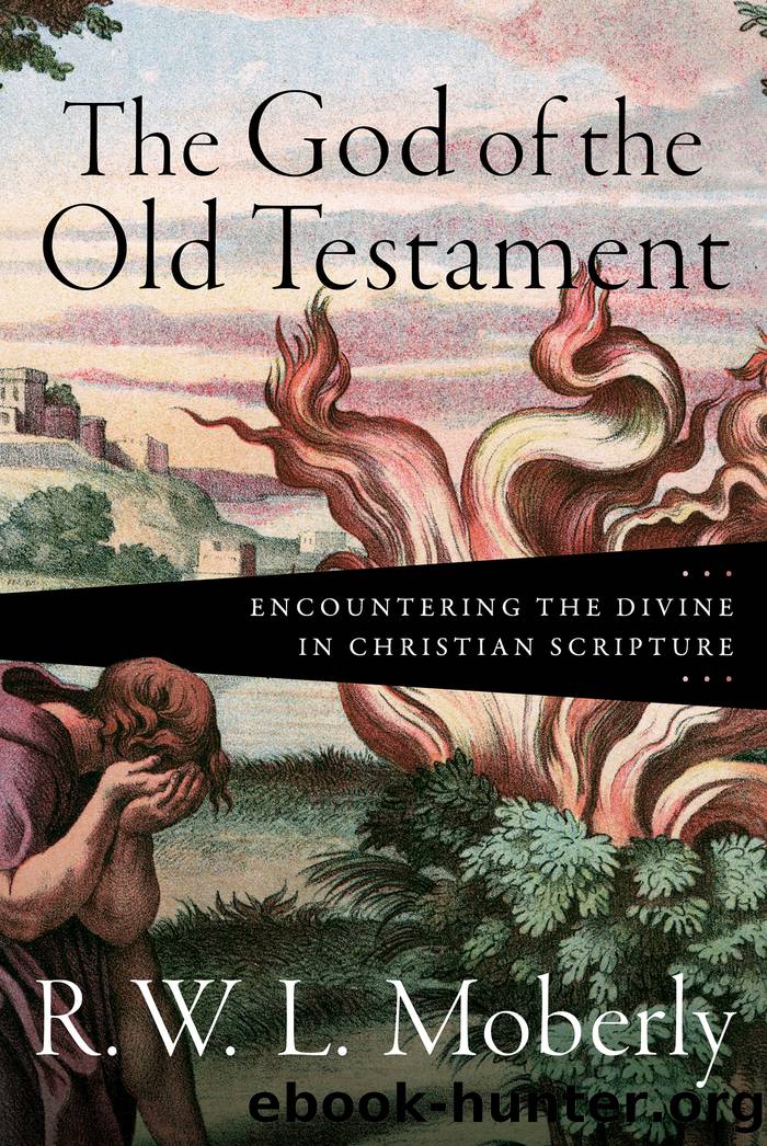 The God of the Old Testament by R. W. L. Moberly