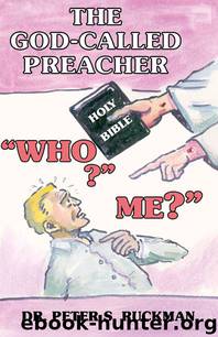 The God-Called Preacher by Dr. Peter S. Ruckman