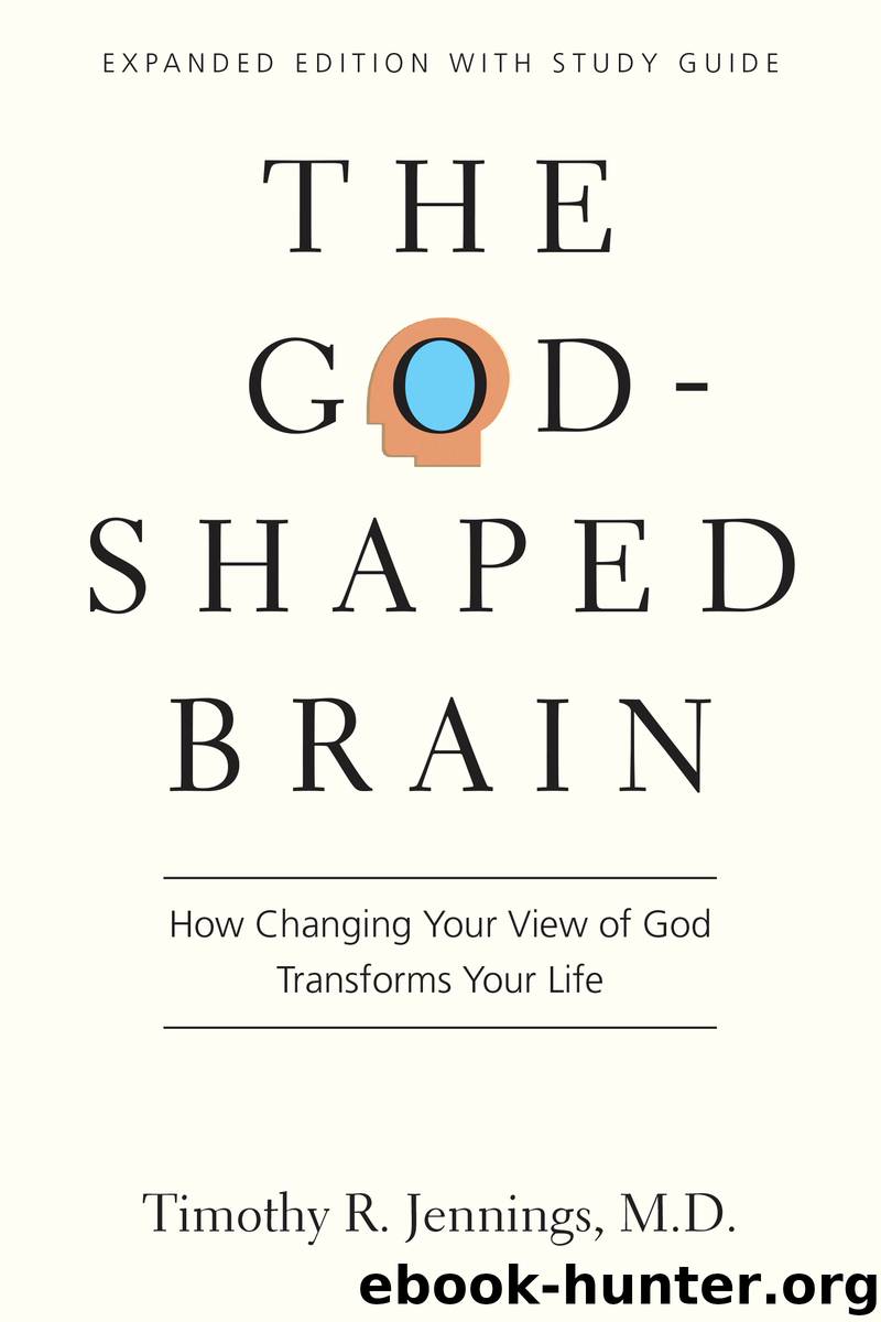 The God-Shaped Brain by Timothy R. Jennings