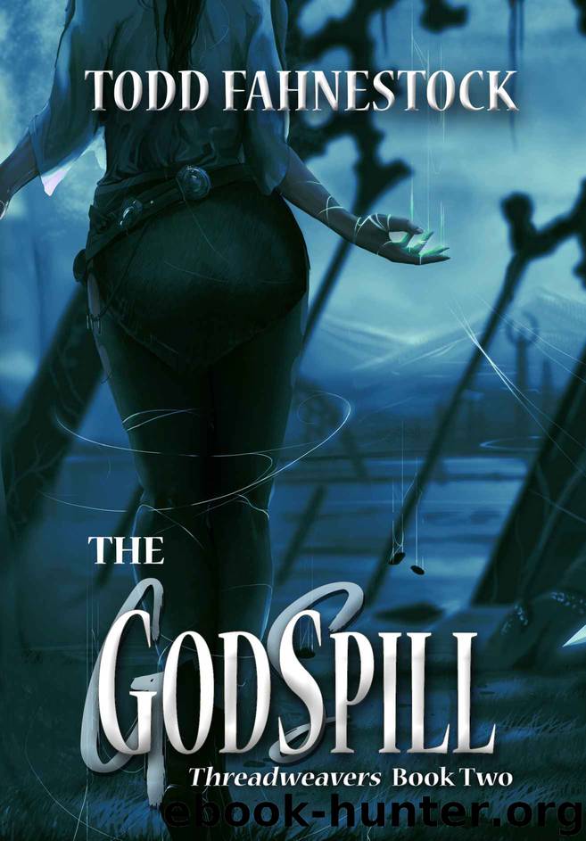 The GodSpill by Todd Fahnestock