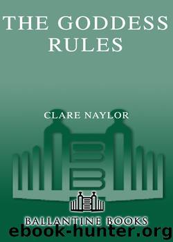 The Goddess Rules by Clare Naylor