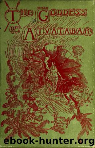 The Goddess of Atvatabar (1891) by William R. Bradshaw