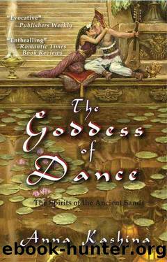 The Goddess of Dance (The Spirits of the Ancient Sands) by Anna Kashina