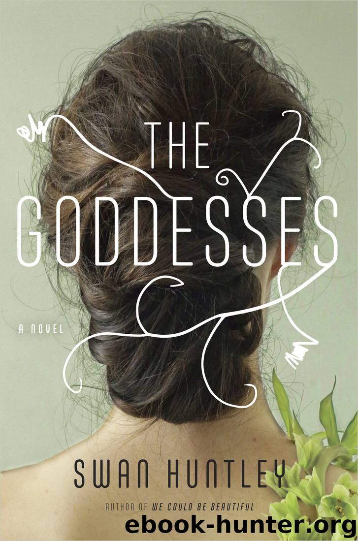 The Goddesses by Swan Huntley