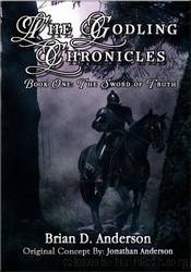 The Godling Chronicles: Book One by Brian D. Anderson & Jonathan Anderson