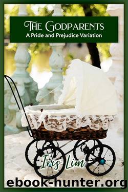 The Godparents: A Pride and Prejudice Variation (Iris Lim Pride and Prejudice Canon Divergent Collection) by Iris Lim