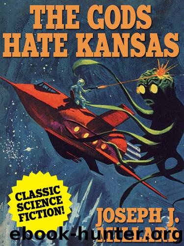 The Gods Hate Kansas by Joseph J. Millard