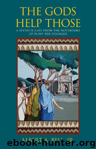 The Gods Help Those by Albert A Bell