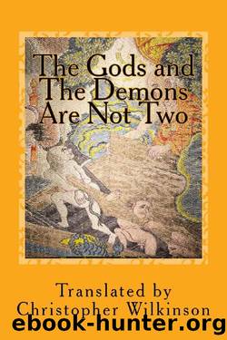 The Gods and the Demons Are Not Two: A Tantra of the Great Perfection by Christopher Wilkinson