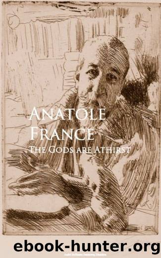The Gods are Athirst by Anatole France