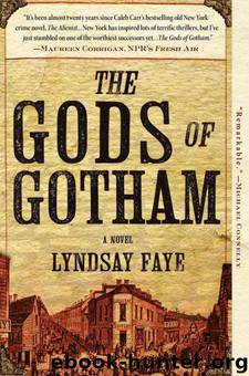 The Gods of Gotham by Lyndsay Faye