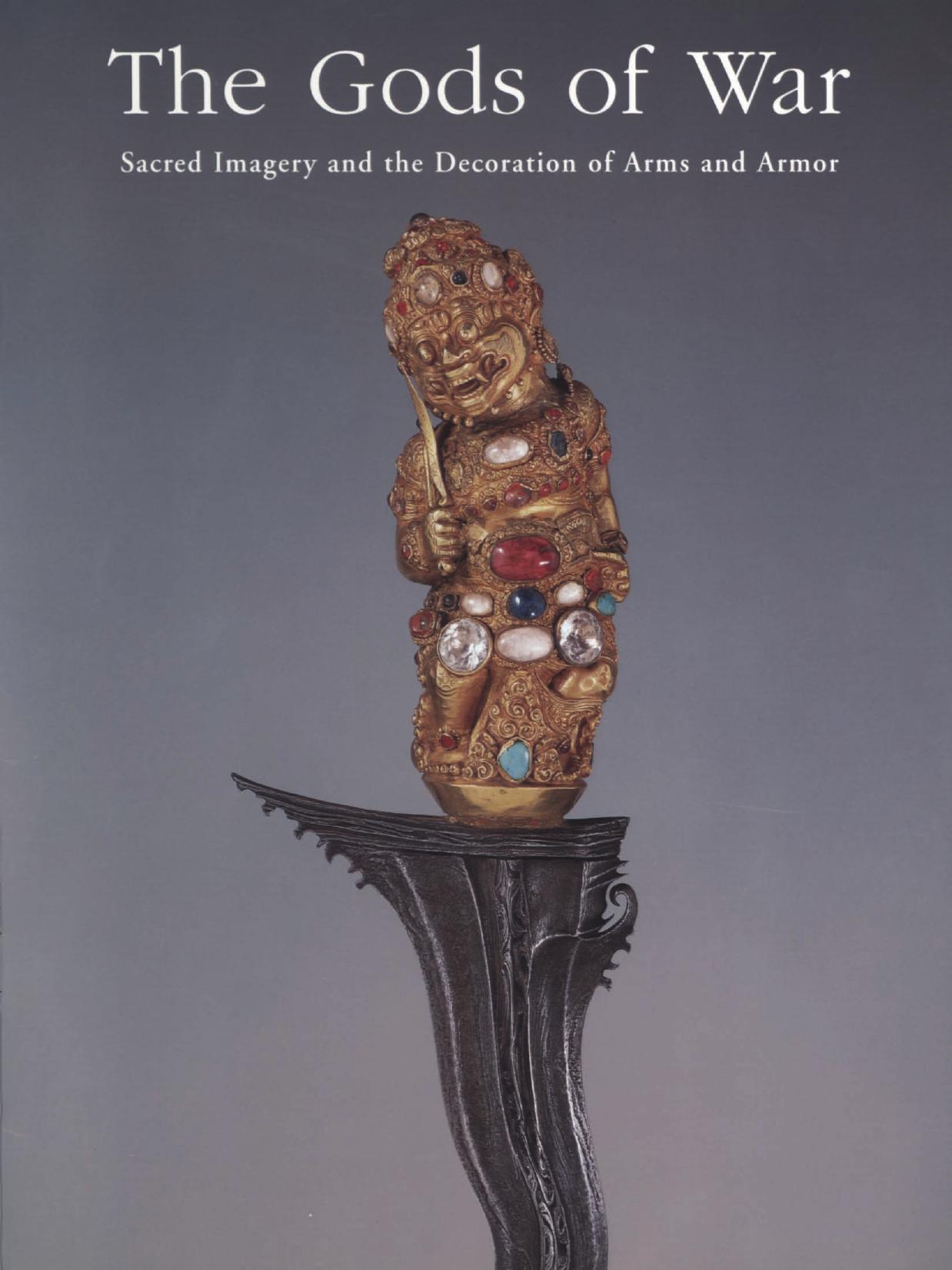 The Gods of War: Sacred Imagery and the Decoration of Arms and Armor by Donald J. Larocca