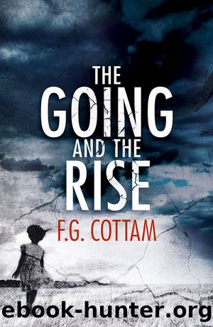 The Going and the Rise by F.G. Cottam