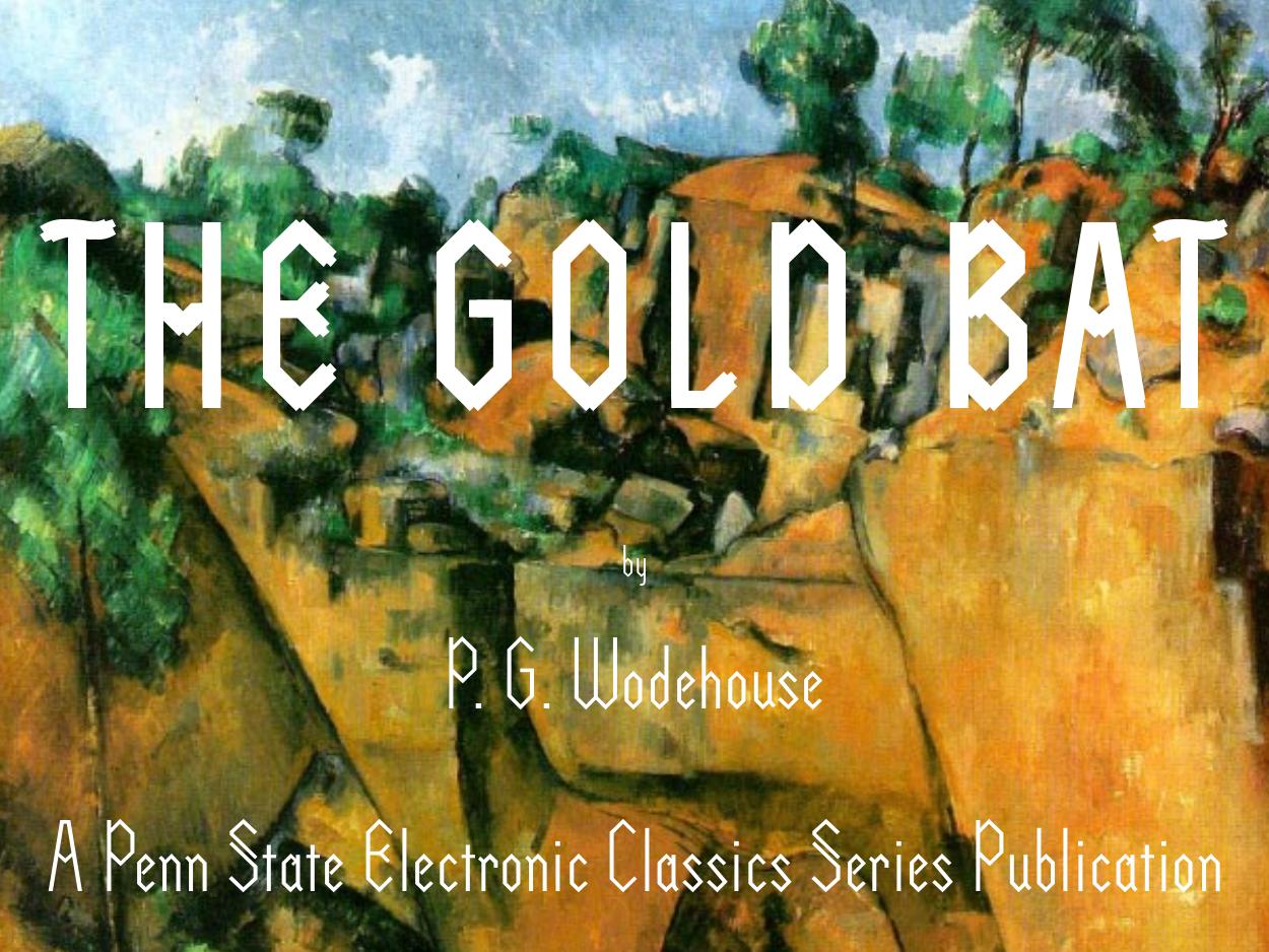 The Gold Bat by P. G. Wodehouse