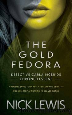 The Gold Fedora: A Detective Series by Nick Lewis