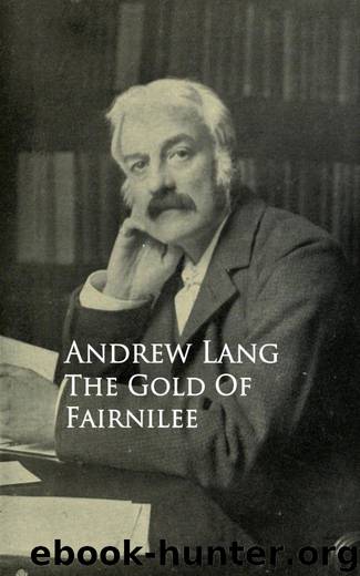The Gold Of Fairnilee by Andrew Lang