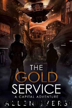 The Gold Service (A Capital Adventure Book 2) by Allen Ivers