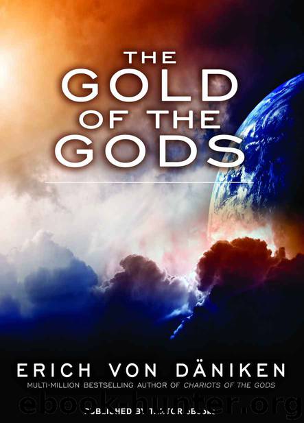 The Gold of the Gods by Erich von Däniken
