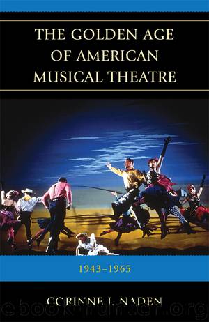 The Golden Age of American Musical Theatre by Corinne J. Naden