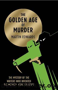 The Golden Age of Murder (2015) by Martin Edwards
