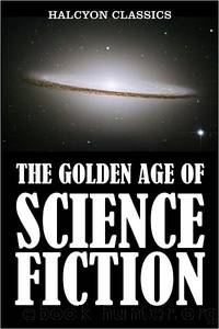 The Golden Age of Science Fiction by Various