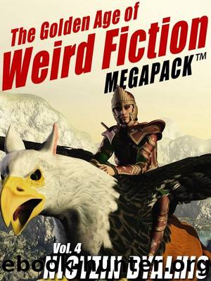 The Golden Age of Weird Fiction MEGAPACK â¢, Vol. 4: Nictzin Dyalhis by Nictzin Dyalhis