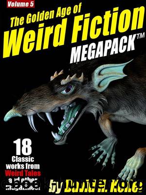 The Golden Age of Weird Fiction MEGAPACK â¢, Vol. 5: David H. Keller by David H. Keller