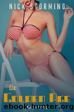 The Golden Age: The Novel by Nick Storming