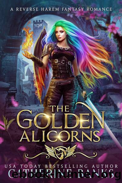 The Golden Alicorns: A Reverse Harem Fantasy Romance by Catherine Banks