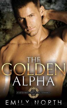 The Golden Alpha: An Unexpected Mate MF Omegaverse (Goldenrod Book 1) by Emily North