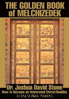The Golden Book of Melchizedek by Joshua Stone