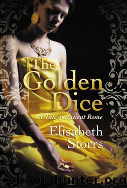 The Golden Dice - A Tale of Ancient Rome by Elisabeth Storrs