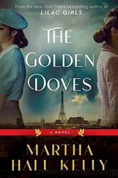 The Golden Doves by Kelly Martha Hall