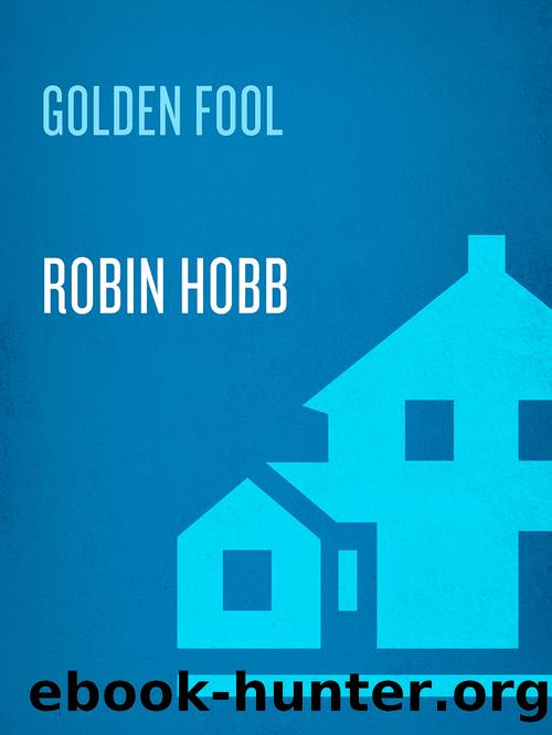 The Golden Fool: The Tawny Man Trilogy Book 2 by Robin Hobb