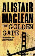 The Golden Gate by Alistair Maclean