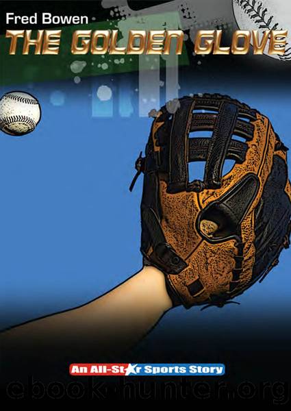 The Golden Glove by Fred Bowen