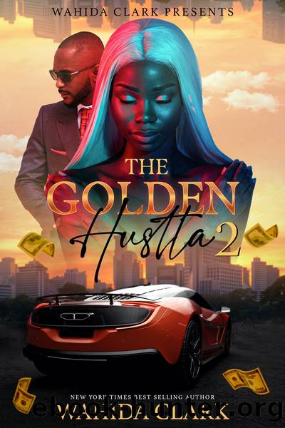 The Golden Hustla 2 by Wahida Clark