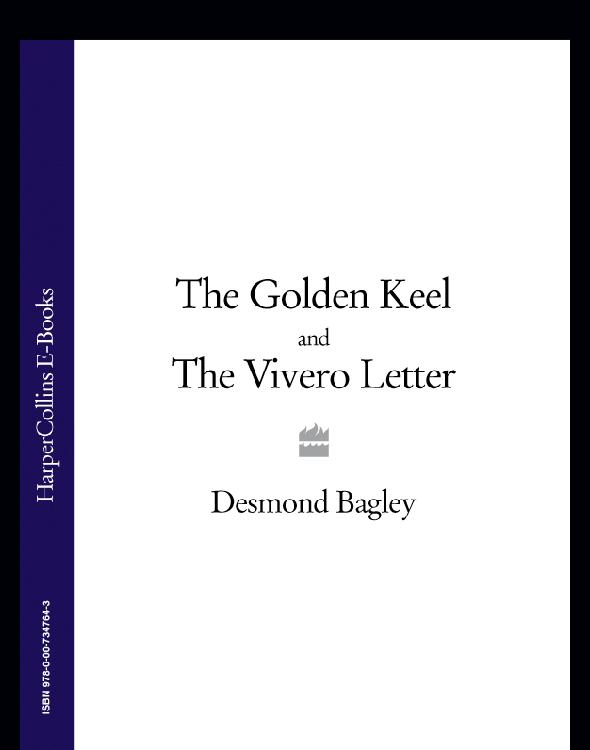 The Golden Keel / The Vivero Letter by Desmond Bagley
