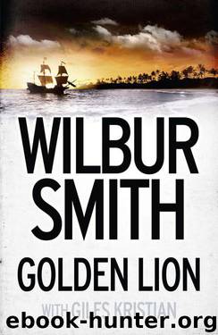 The Golden Lion by Wilbur Smith & Giles Kristian