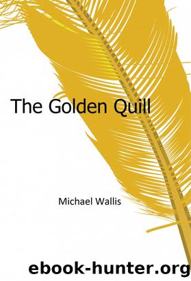 The Golden Quill by Michael Wallis