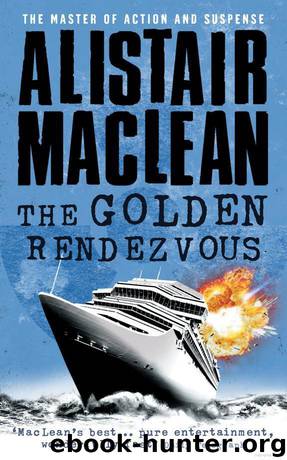 The Golden Rendezvous by Alistair MacLean