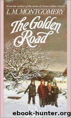 The Golden Road by L M Montgomery