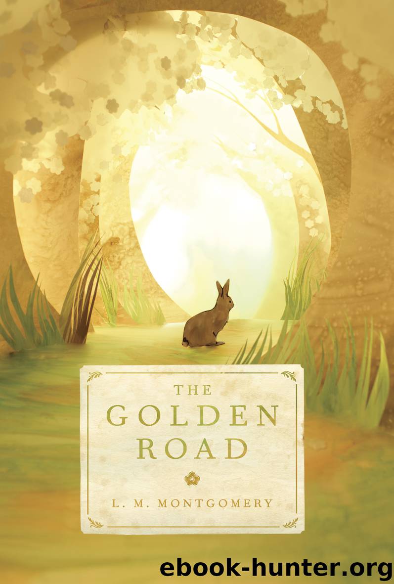 The Golden Road by L. M. Montgomery