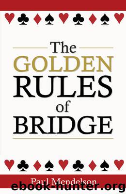The Golden Rules of Bridge by Paul Mendelson